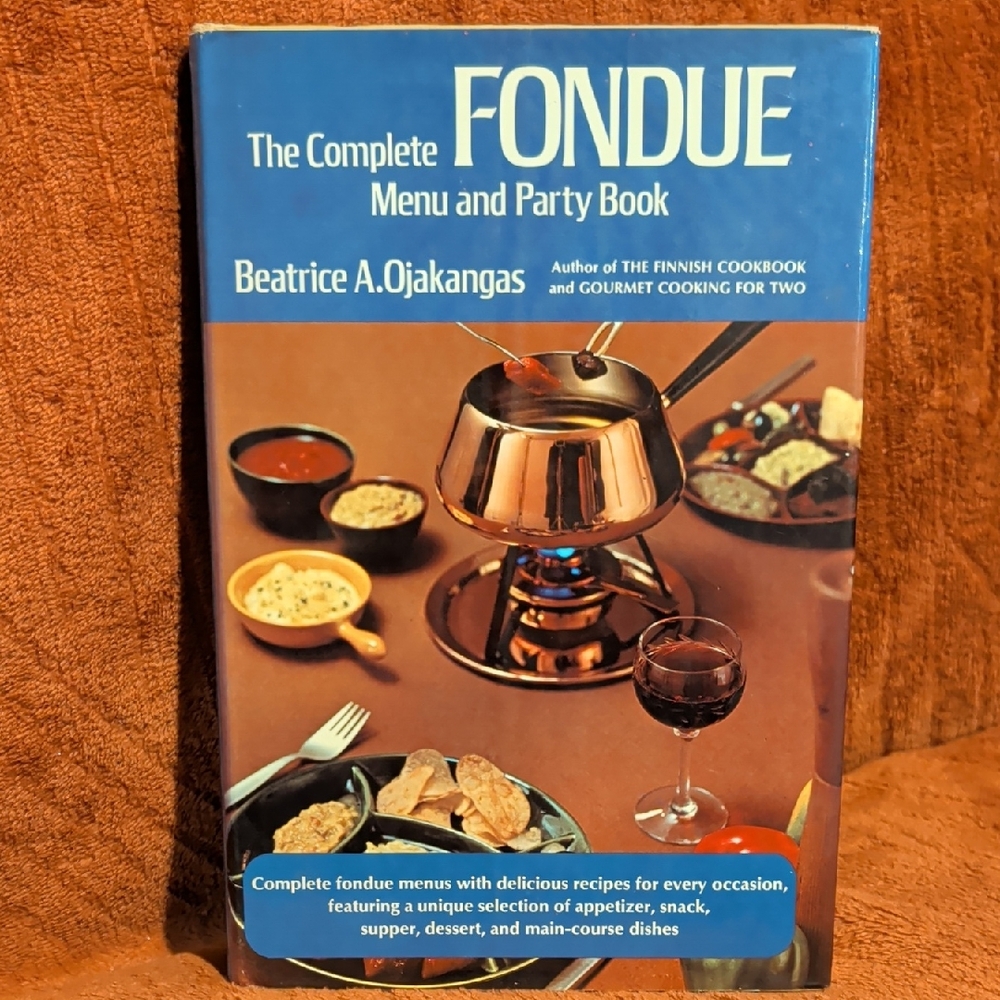 The Complete Fondue Menu and Party Book